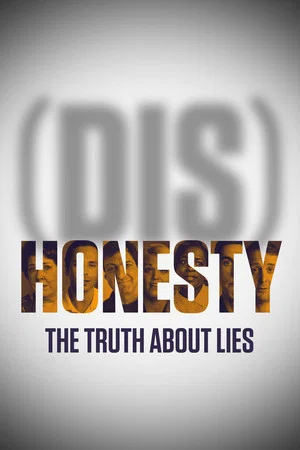 Постер: (Dis)Honesty: The Truth About Lies