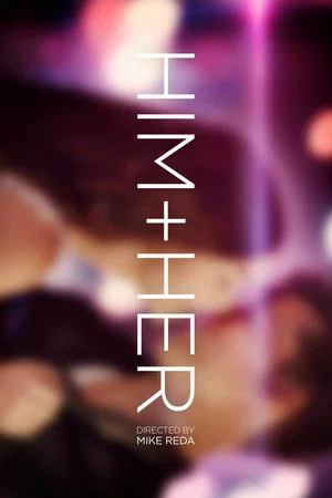 Постер: Him + Her