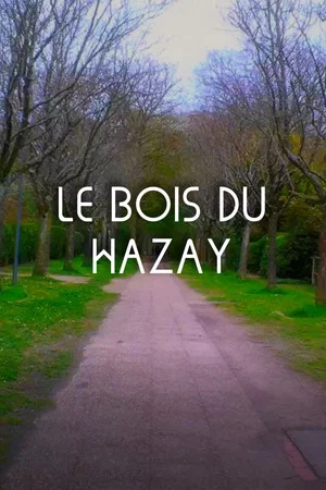 Постер: Le Bois Du Hazay