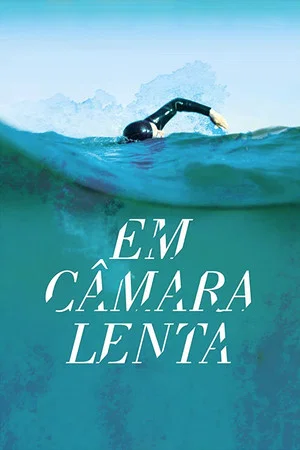 Постер: Em Câmara Lenta