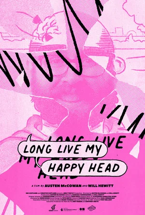 Постер: Long Live My Happy Head