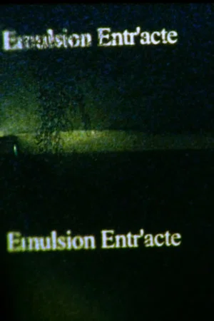 Постер: Emulsion Entr’acte; intermission