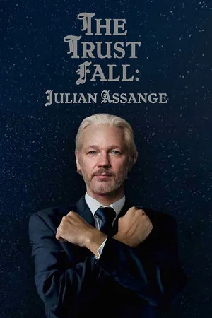 Постер: The Trust Fall: Julian Assange