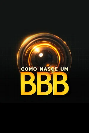 Постер: Como nasce um BBB