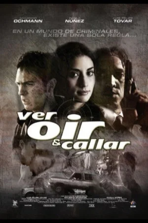 Постер: Ver, oir y callar
