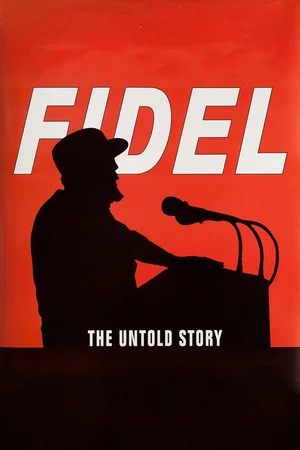 Постер: Fidel: The Untold Story