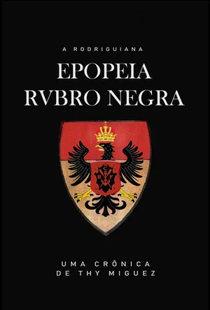 Постер: A Rodriguiana Epopeia Rubro Negra
