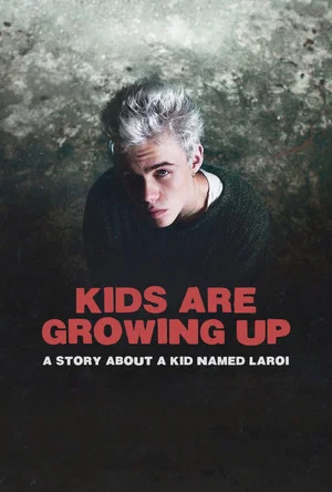 Постер: Kids Are Growing Up: A Story About a Kid Named Laroi
