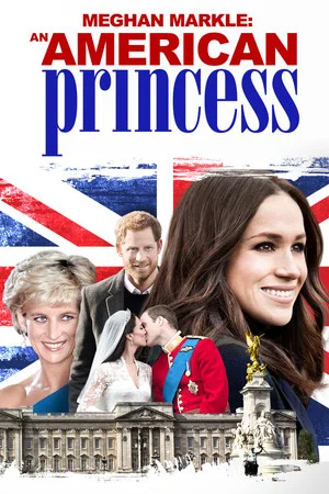 Постер: Meghan Markle: An American Princess
