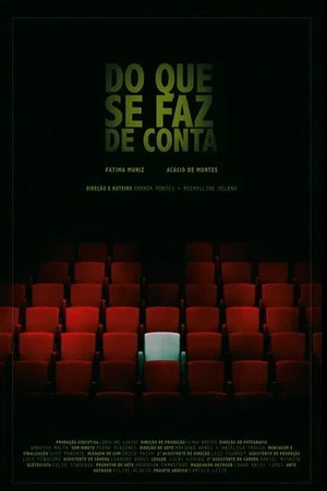 Постер: Do Que Se Faz de Conta