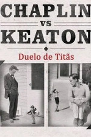 Постер: Hollywood Rivals: Chaplin vs Keaton