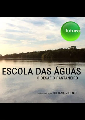 Постер: Escola das águas: o desafio pantaneiro