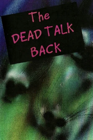 Постер: The Dead Talk Back