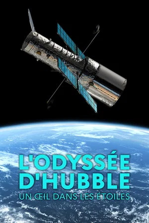 Постер: L'odyssée d'Hubble, un œil dans les étoiles