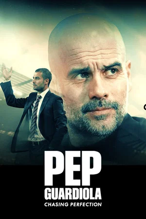 Постер: Pep Guardiola: Chasing Perfection
