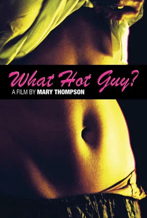 Постер: What Hot Guy?