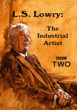 Постер: L.S. Lowry: The Industrial Artist
