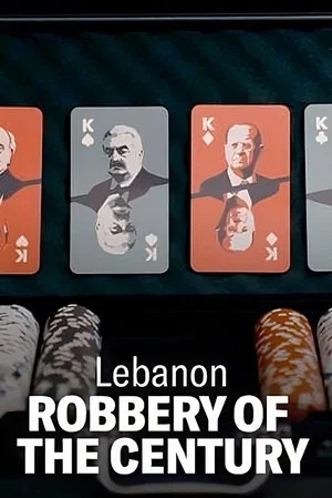 Постер: Lebanon: Robbery of the Century