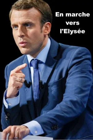 Постер: En marche vers l'Elysée