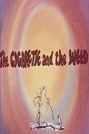 Постер: The Cigarette and the Weed