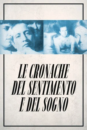 Постер: Le cronache del sentimento e del sogno