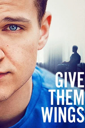 Постер: Give Them Wings