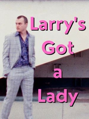 Постер: Larry's Got a Lady