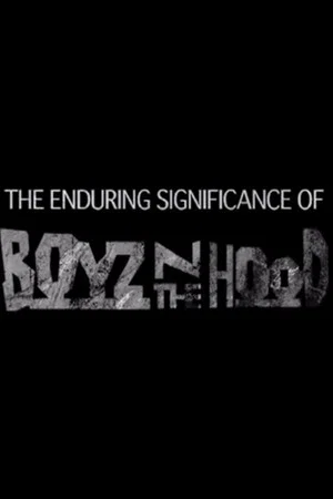 Постер: The Enduring Significance of 'Boyz n the Hood'