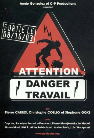 Постер: Attention danger travail