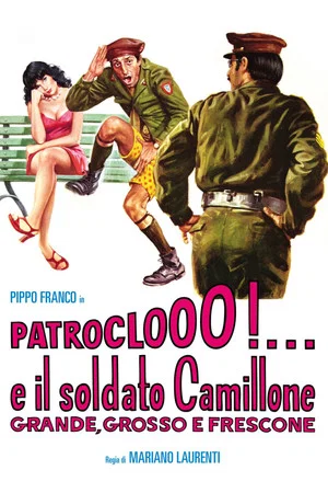 Постер: Patroclooo!... e il soldato Camillone, grande grosso e frescone