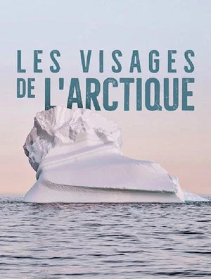 Постер: Les visages de l'arctique
