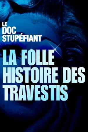 Постер: La folle histoire des travestis