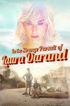 Постер: In the Strange Pursuit of Laura Durand