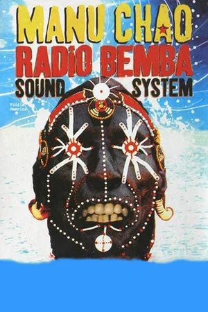 Постер: Manu Chao: Radio Bemba Sound System