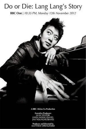 Постер: Do or Die: Lang Lang's Story