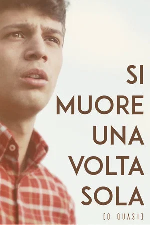 Постер: Si Muore Una Volta Sola (o quasi)