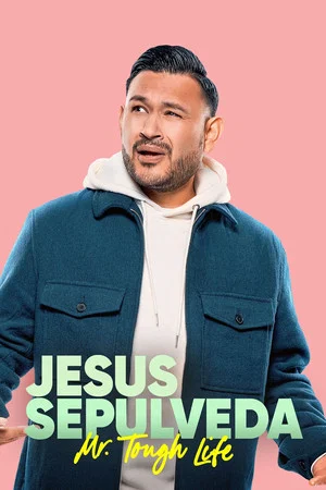 Постер: Entre Nos Presents: Jesus Sepulveda: Mr. Tough Life