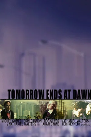 Постер: Tomorrow Ends at Dawn
