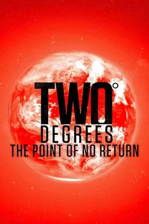 Постер: Two Degrees: The Point of No Return