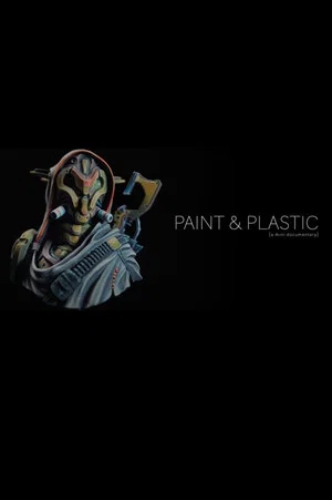 Постер: Paint & Plastic [a mini documentary]