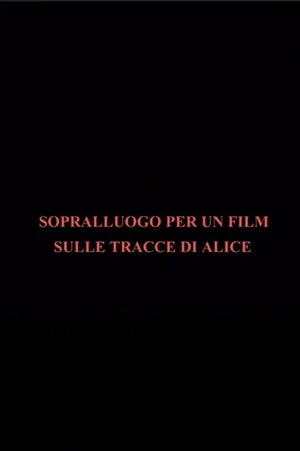 Постер: Sopralluogo per un film sulle tracce di Alice