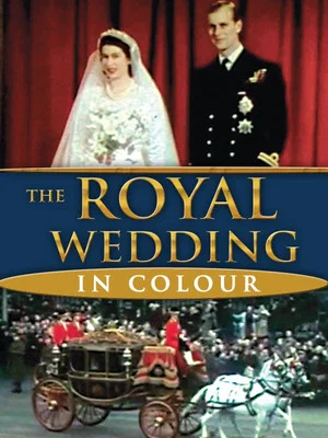 Постер: The Royal Wedding In Colour