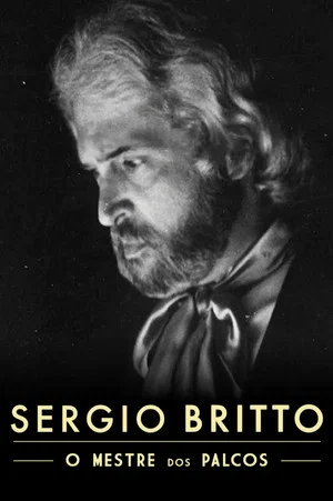 Постер: Sergio Britto – O Mestre dos Palcos