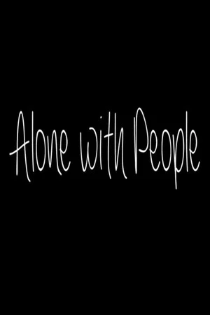 Постер: Alone with People