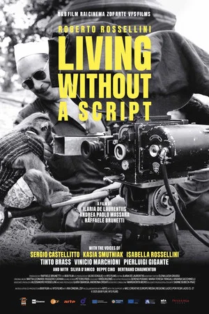 Постер: Roberto Rossellini - Living Without A Script