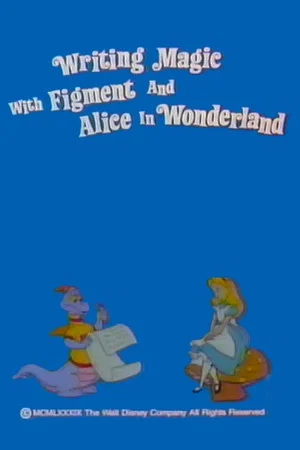 Постер: Writing Magic with Figment and Alice in Wonderland