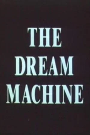 Постер: The Dream Machine