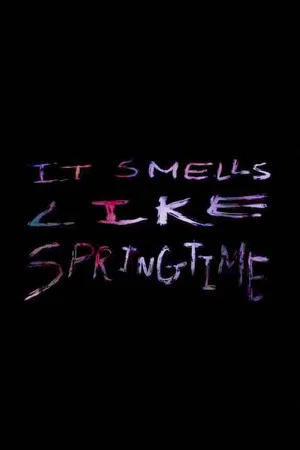 Постер: It Smells Like Springtime