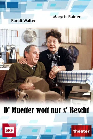 Постер: D' Muetter wott nur s' Bescht