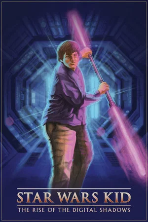 Постер: Star Wars Kid: The Rise of the Digital Shadows
